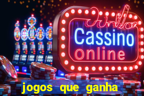 jogos que ganha dinheiro sem pagar